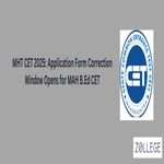 MAH BEd CET 2025 Application Form Correction Window Opens